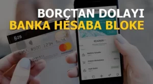 Banka Hesabına Konulan Bloke Nasıl Kaldırılır