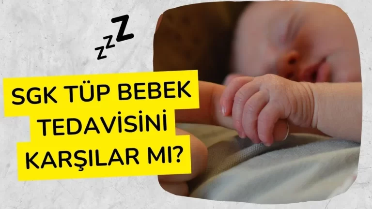 SGK Tüp Bebek Tedavisini Karşılar mı?