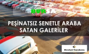 Bursa Peşinatsız Senetle Araba Satan Galeriler Yerler