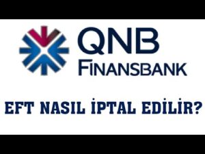 QNB Finansbank EFT İptali Nasıl Yapılır?