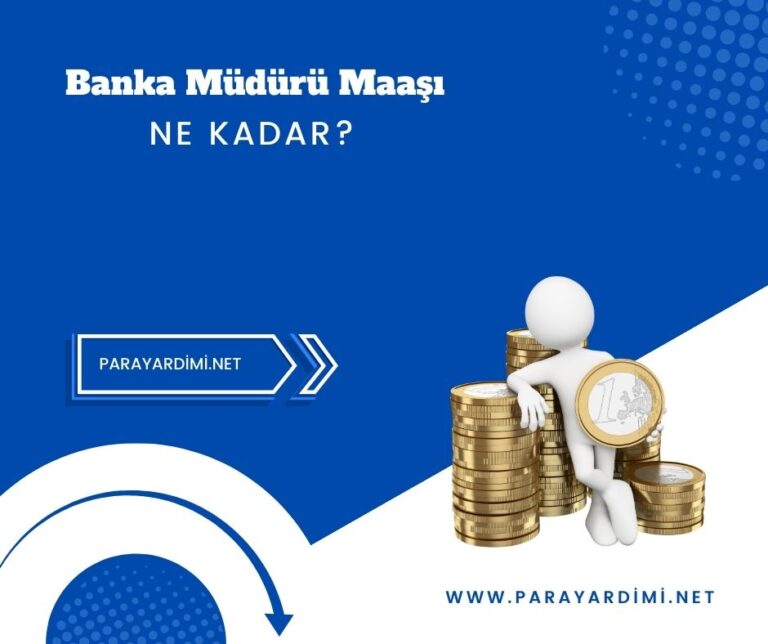 Banka Müdürü Maaşı 2023