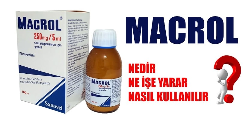Macrol nedir? Ne için ve nasıl kullanılır? Yan etkileri 2 Macrol nedir? Ne için ve nasıl kullanılır? Yan etkileri