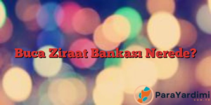 Buca Ziraat Bankası Nerede?