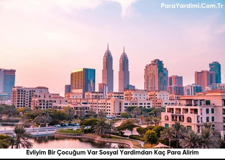 Evliyim Bir Çocuğum Var Sosyal Yardimdan Kaç Para Alirim