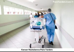 Kanser Hastalarına Para Yardımı