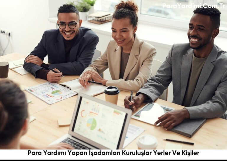 Para Yardımı Yapan İşadamları Kuruluşlar Yerler Ve Kişiler