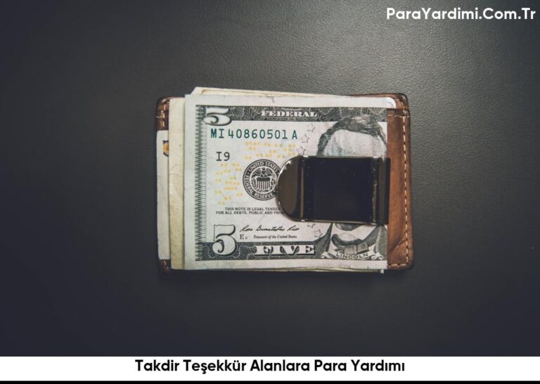 Takdir Teşekkür Alanlara Para Yardımı