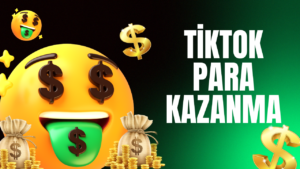 Tiktok’tan nasıl para kazanılır? Tiktok para kazanma yolları